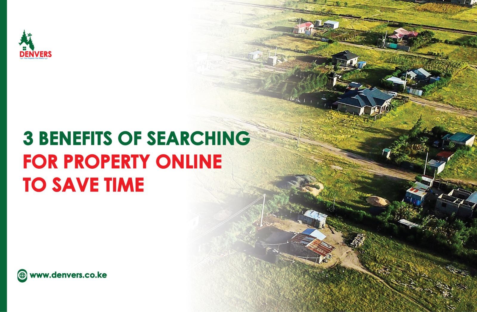 3 Benefits of Searching for Property for Sale in Kenya Online to Save Time