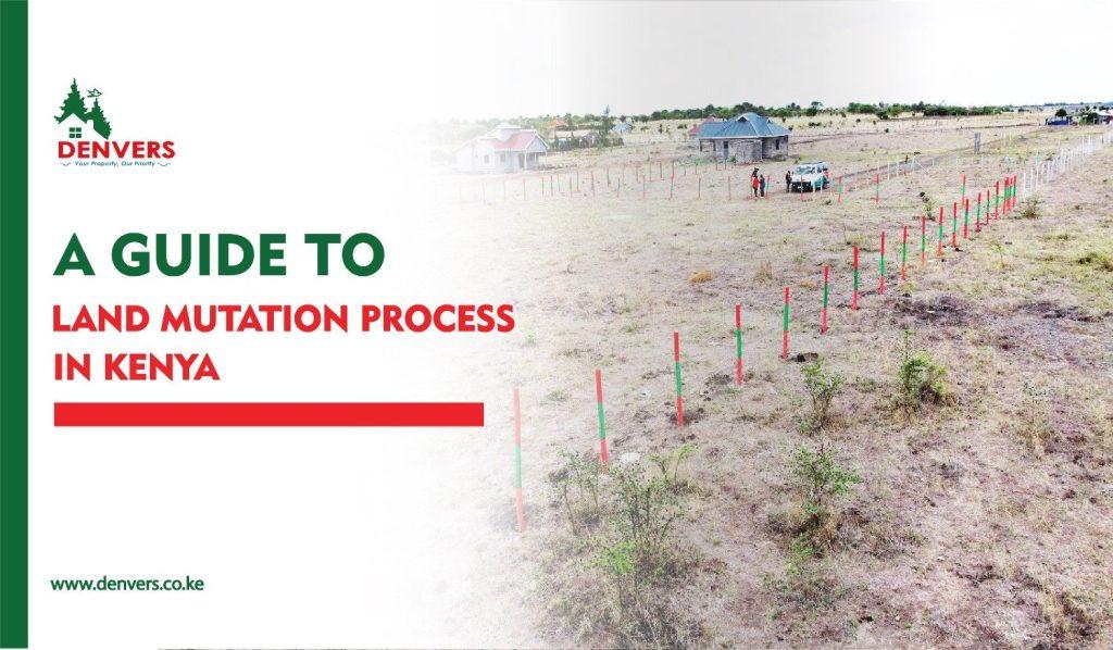 Guide to Land Mutation Process in Kenya | mutation form kenya