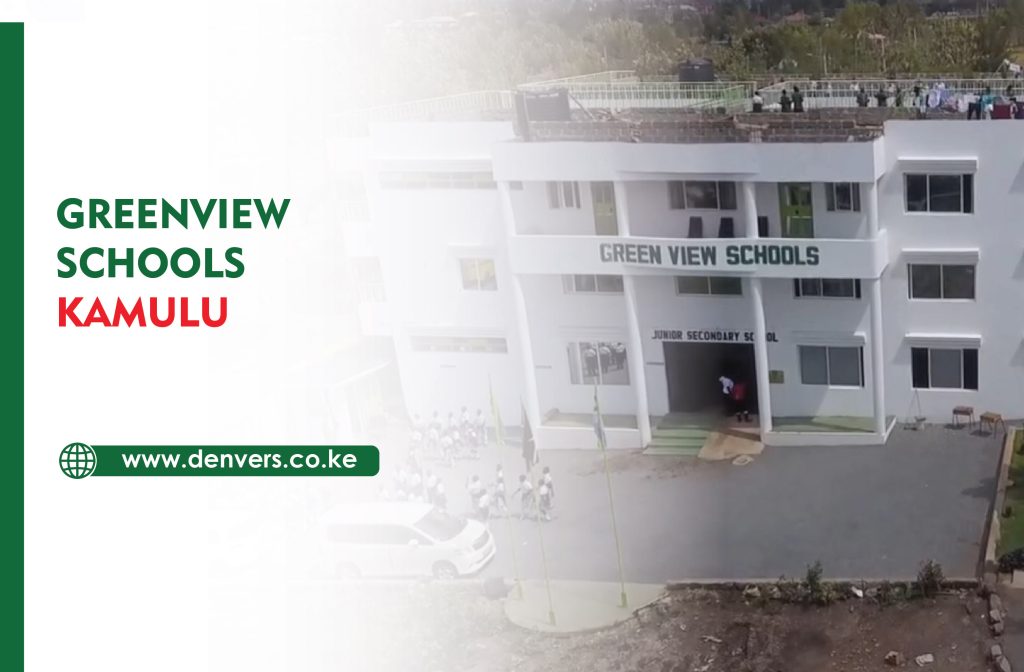 Greenview schools Kamulu is among the top schools in Kamulu