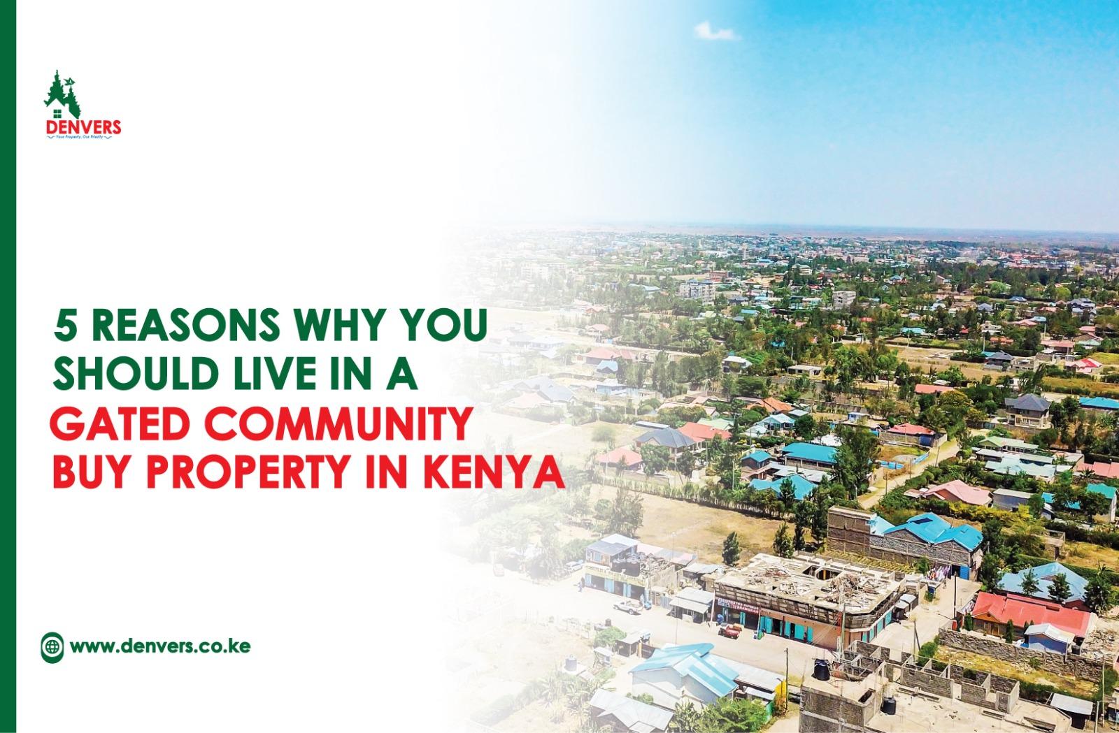 5 Reasons Why You Should Live in a Gated Community in Kenya