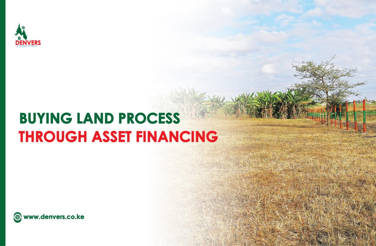 Buying Land Process through Asset Finance in Kenya