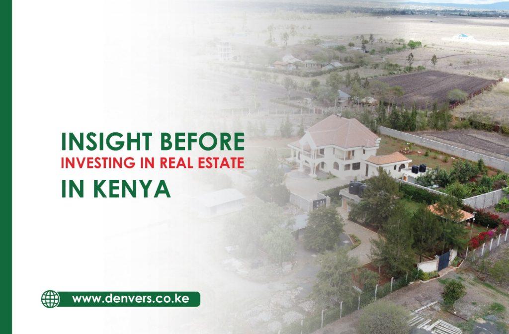 Insight Before investing in Real Estate in Kenya or Buying Land in Kenya