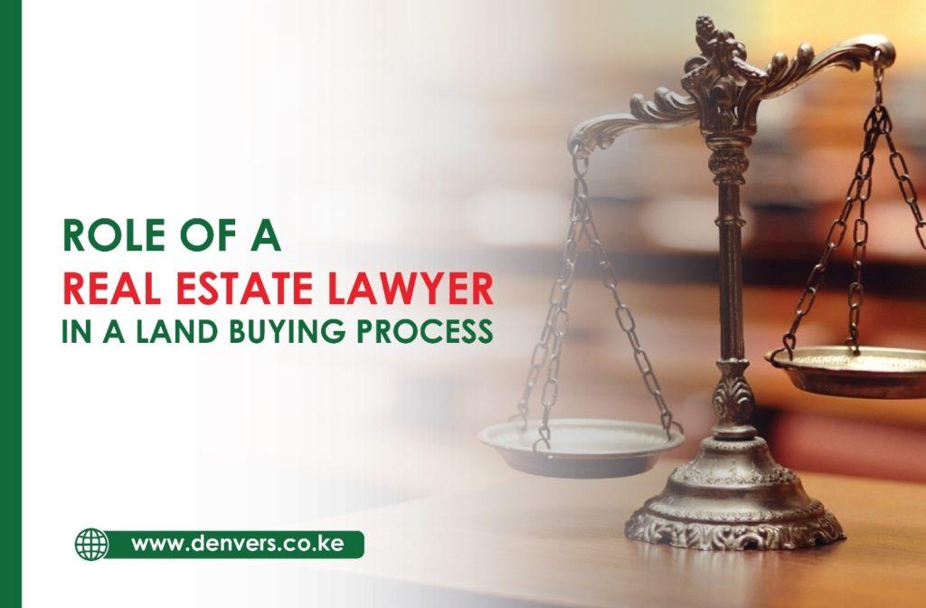 role of a real estate lawyer in a land buying process in Kenya