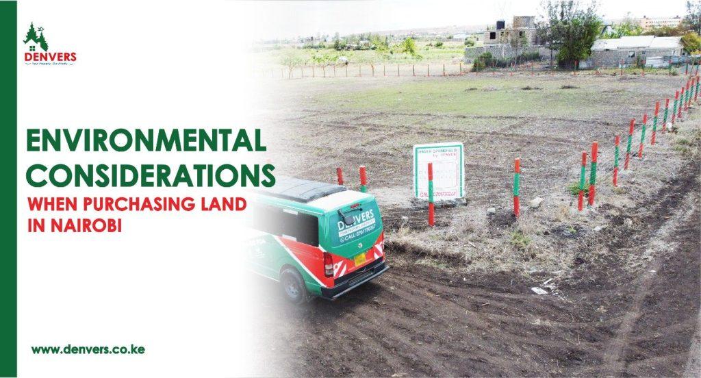 environmental conciderations when buying land in Nairobi