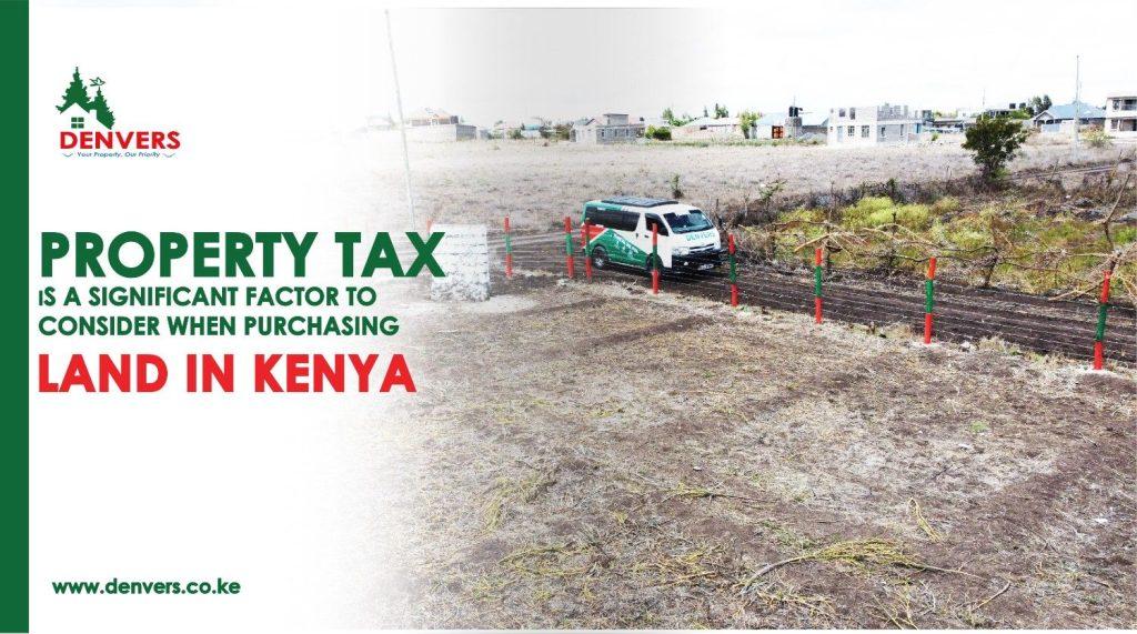 property tax is an important fact to consider when buying land in Nairobi