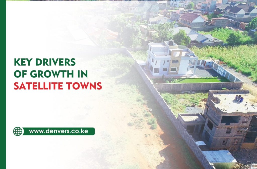 key drivers of growth in satellite towns in Nairobi