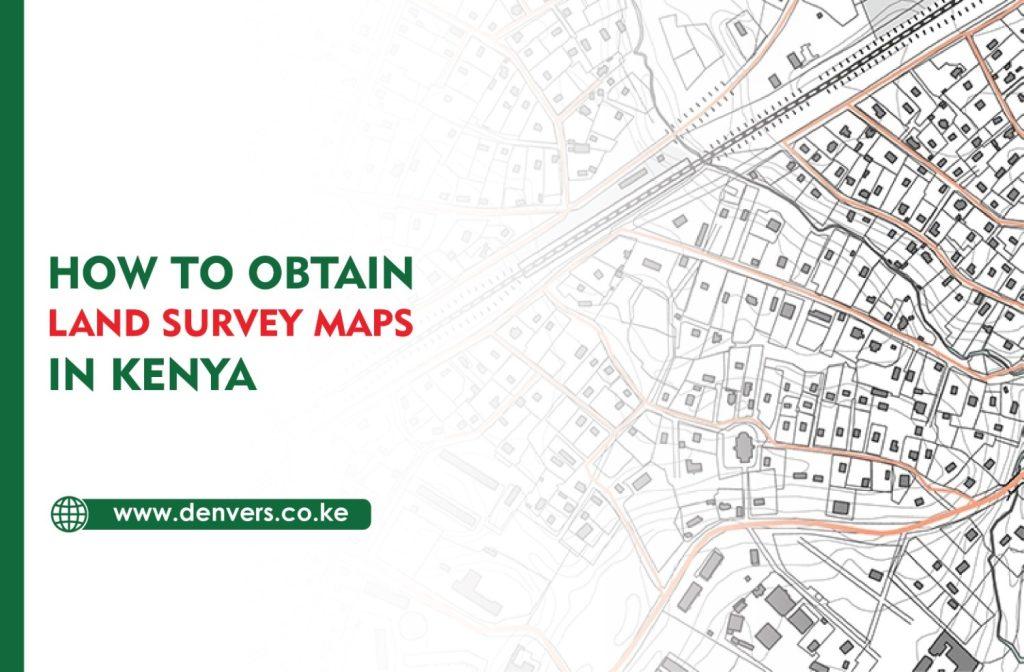how to obtain land survey maps in Kenya
