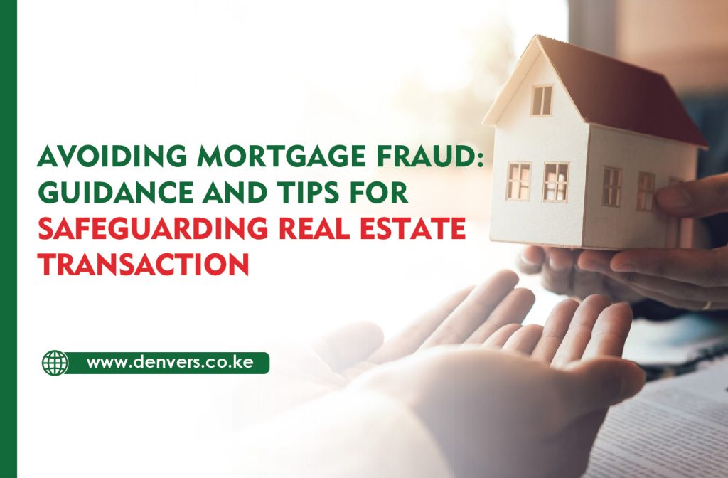 Avoiding Mortgage Fraud: Guidance and Tips for Safeguarding Real Estate Transactions