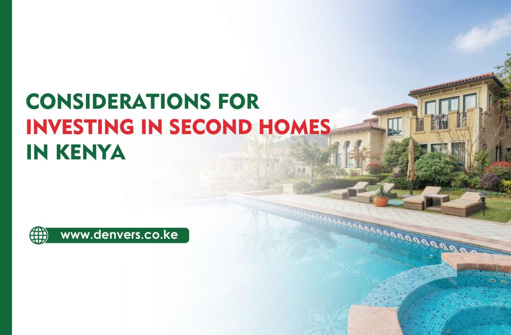onsiderations for Investing in Second Homes in Kenya | buying a second home for investment | buying a second property in Kenya | 