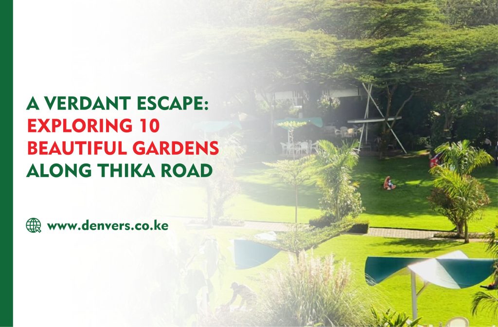 Gardens along thika road