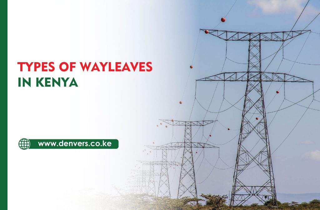 Types of Wayleaves in Kenya