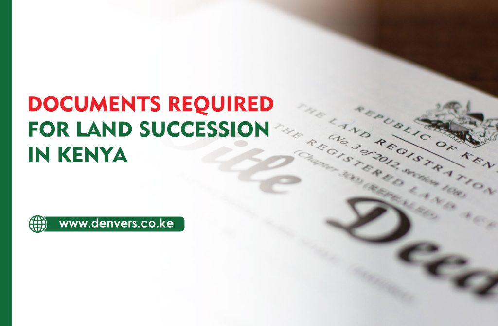 Documents Required for Land Succession in Kenya