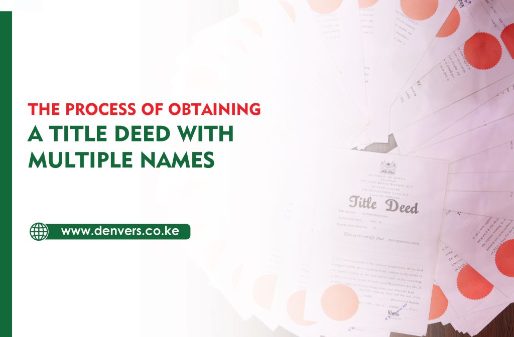 The Process of Obtaining a Title Deed with Multiple Names