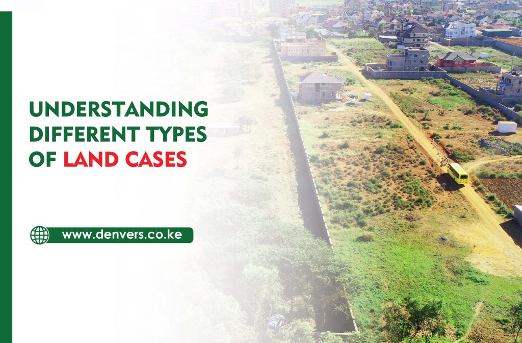 Understanding Different Types of Land Cases