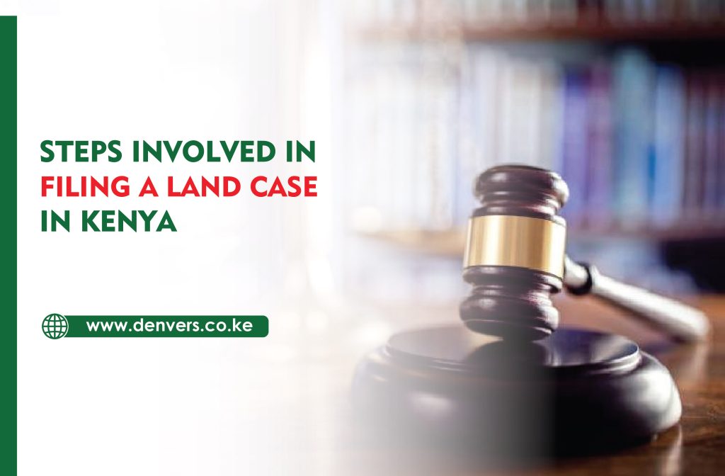 Steps Involved in Filing a Land Case in Kenya