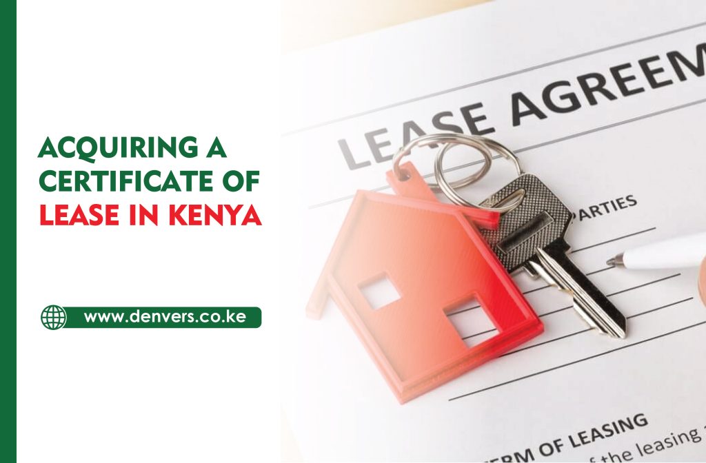 Acquiring a Certificate of Lease in Kenya