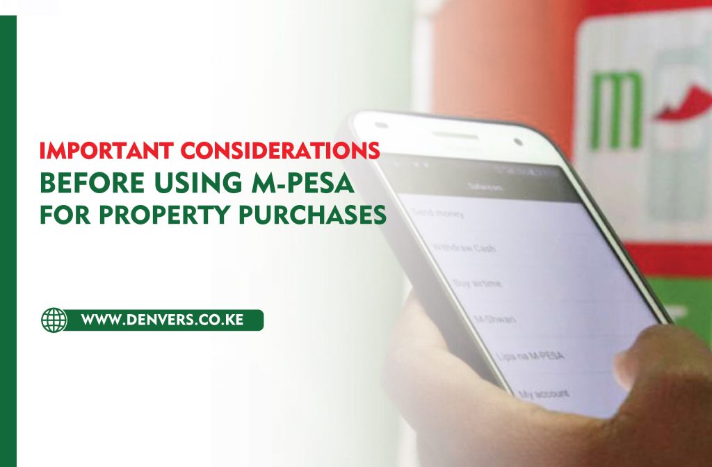 Important Considerations Before Using M-Pesa for Property Purchases