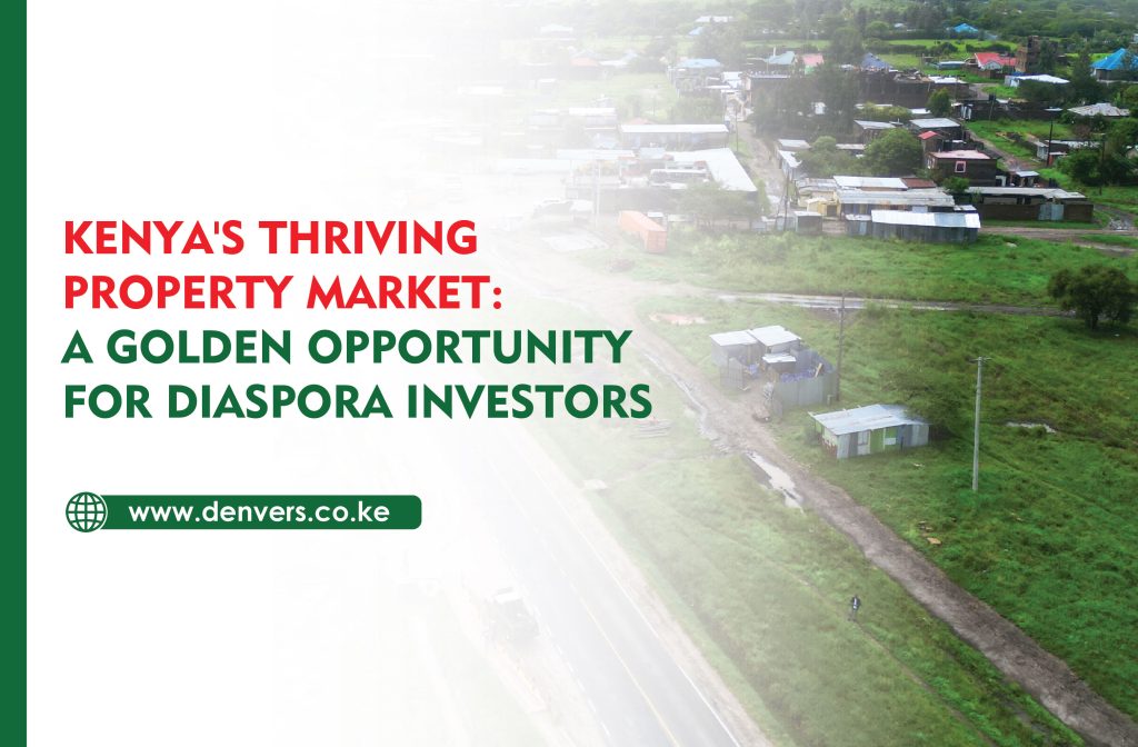 Kenya Property Market Trends for Diaspora Investors