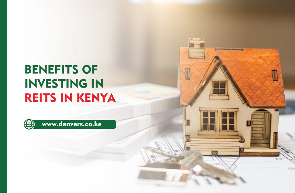 Benefits of Investing in REITs in Kenya