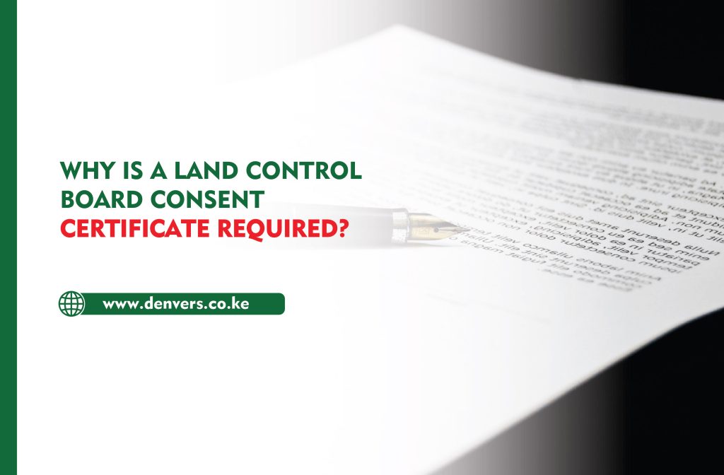 Why is a Land Control Board Consent Certificate Required?