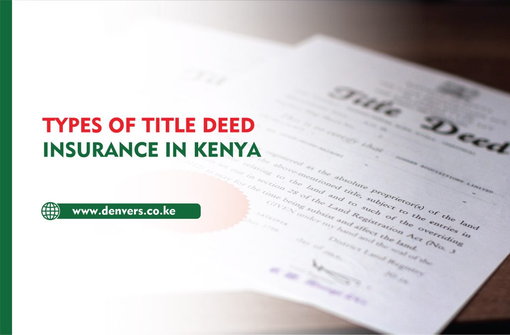 Types of Title Deed Insurance in Kenya