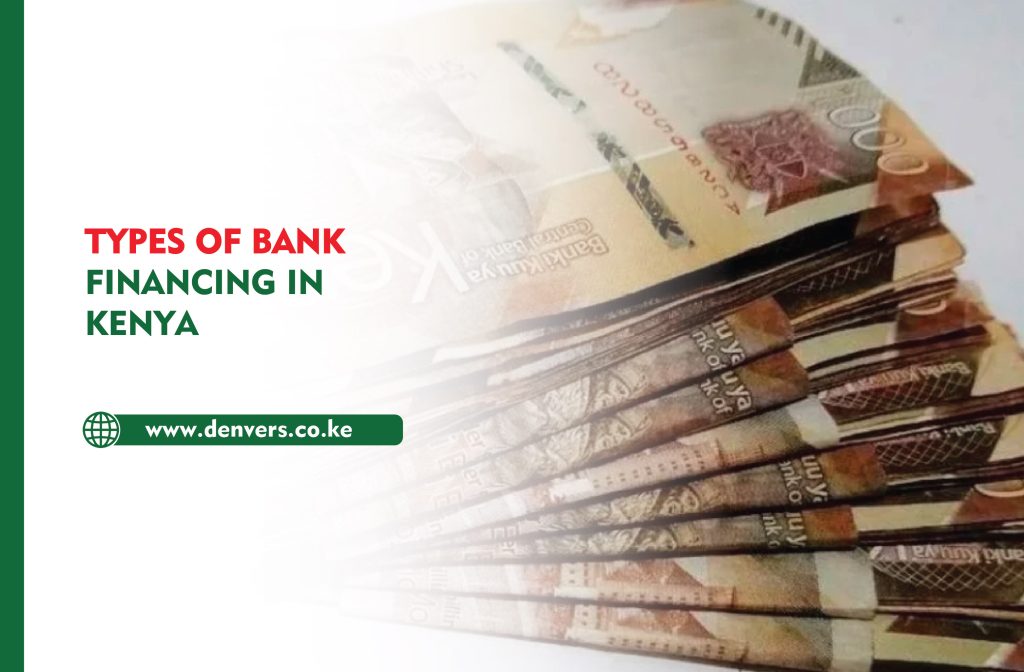 Types of Bank Financing in Kenya