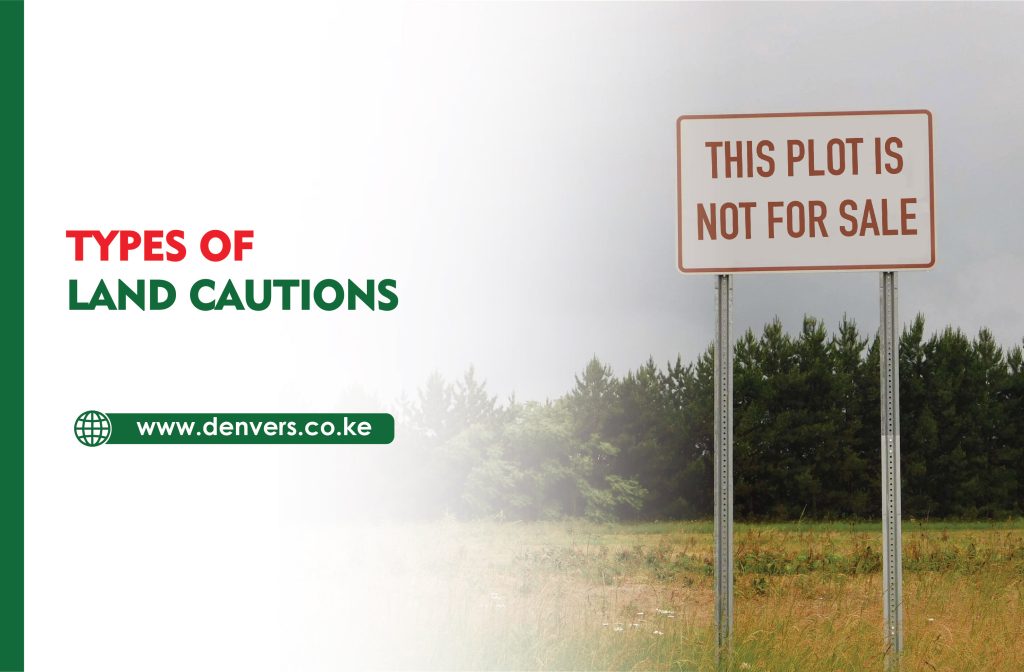 Types of Land Cautions in Kenya