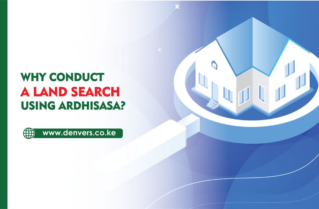 Why Conduct a Land Search Using Ardhisasa?
