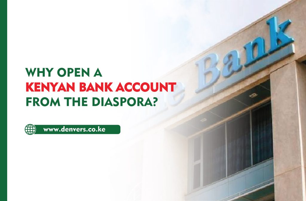 Why Open a Kenyan Bank Account from the Diaspora?