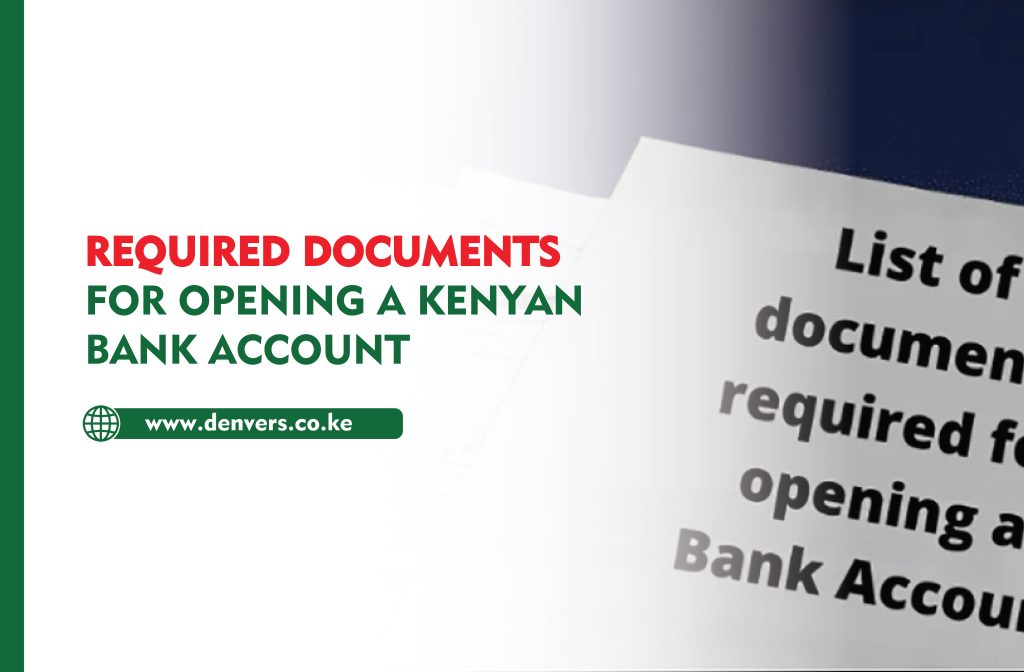 Required Documents for Opening a Kenyan Bank Account