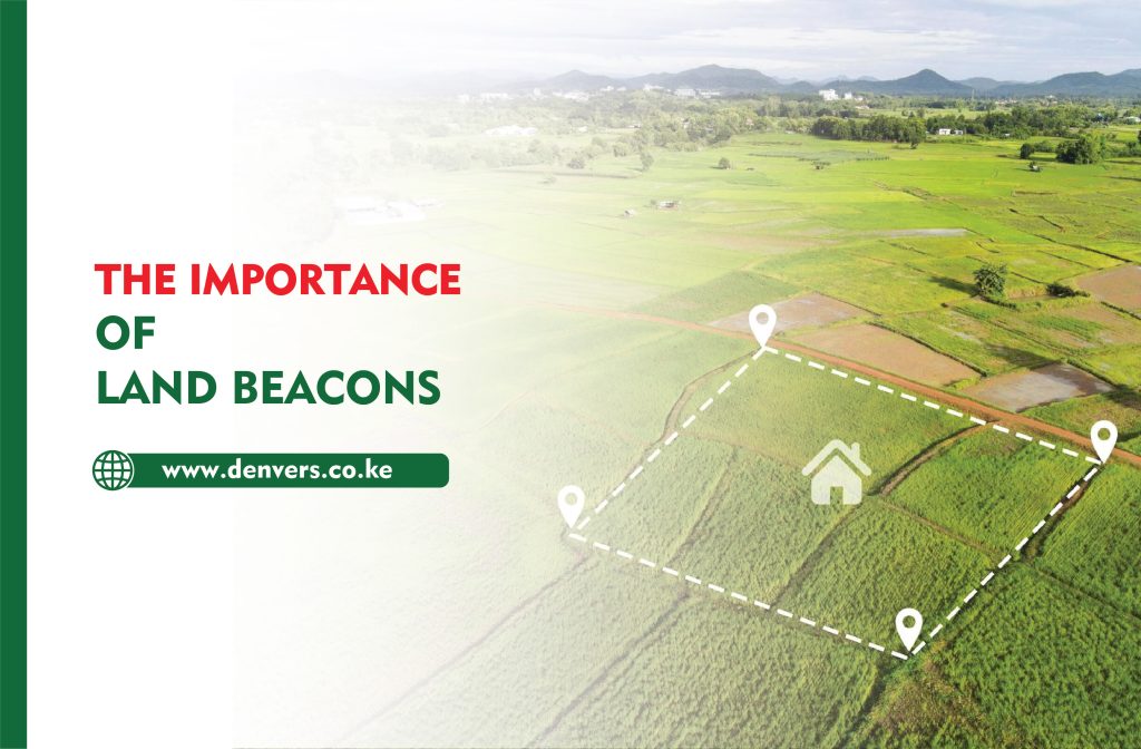 The Importance of Land Beacons in Kenya