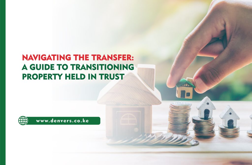 Transitioning Property Held in Trust