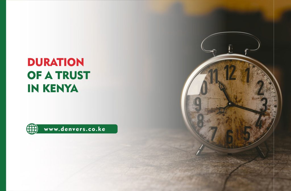 Duration of a Trust in Kenya
