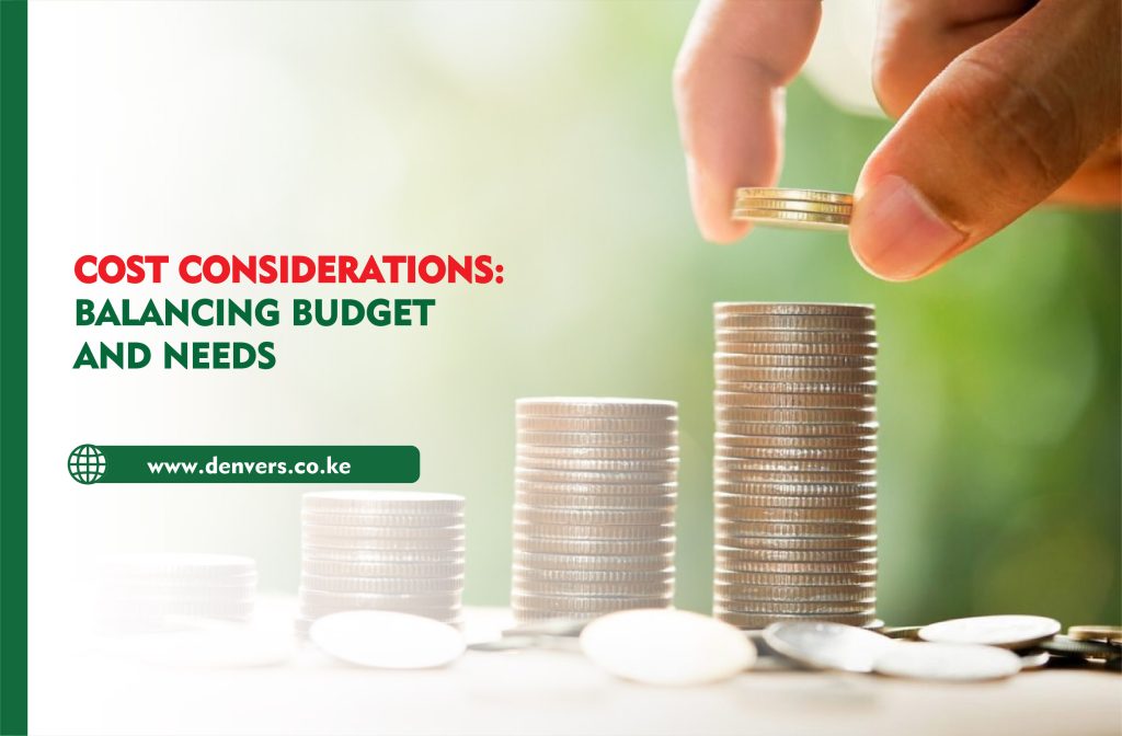 Cost Considerations: Balancing Budget and Needs